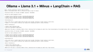 29 | © Copyright Zilliz
29
Ollama + Llama 3.1 + Milvus + LangChain = RAG
 