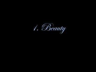 1. Beauty
 