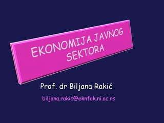 Prof. dr Biljana RakiProf. dr Biljana Rakićć
biljana.rakic@eknfak.ni.ac.rs
 