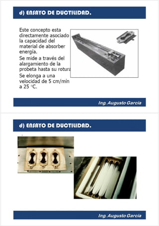 d) ENSAYO DE DUCTILIDAD.
d) ENSAYO DE DUCTILIDAD.
 