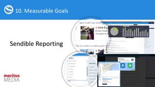 10. Measurable Goals
Sendible Reporting
 