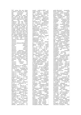 2012 ,normas abnt para artigos
academicos ,referencias de artigos
abnt ,normatização da
abnt ,formatação abnt
citação ,trabalho nas regras da
abnt ,normas abnt para trabalho
academico ,normas abnt trabalhos
científicos ,padrão abnt 2014 ,regras
abnt para trabalhos
acadêmicos ,regra abnt trabalho
academico ,guia abnt ,artigo
cientifico nas normas da abnt ,como
deixar um trabalho nas normas da
abnt ,modelos de trabalho nas
normas da abnt ,trabalho norma abnt
exemplo ,trabalho normas abnt
exemplo ,como fazer um resumo nas
normas da abnt ,norma abnt artigo
científico ,formatação normas da
abnt ,normas da abnt para formatação
de trabalhos ,trabalho academico
normas da abnt ,exemplo de trabalho
nas normas abnt ,normas
vancouver ,estilo vancouver ,metodo
vancouver ,norma
vancouver ,sistema
vancouver ,referencias bibliograficas
vancouver ,vancouver
normas ,referencias
vancouver ,modelo
vancouver ,referencia
vancouver ,vancouver
referencias ,referencias estilo
vancouver ,referencia bibliografica
vancouver ,referencias bibliograficas
estilo vancouver ,referencia estilo
vancouver ,normas vancouver
2013 ,referencia bibliografica estilo
vancouver ,método vancouver ,guia
vancouver ,normas vancouver
2014 ,como citar
vancouver ,referencias de
vancouver ,modelo de
vancouver ,vancouver
estilo ,referencia de vancouver , ,
metodologia em tcc , tcc Word ,
estrutura tcc , metodologia para
tcc , tcc cinema , metodologia no
tcc , metodologia tcc , tcc bar ,
resumo tcc exemplo , exemplo
resumo tcc , tcc bolsa família ,
resumo tcc , resumo para tcc ,
resumo do tcc , tcc resumo ,
mensagem para tcc , tcc sobre
ICMS , modelo capa tcc , tcc
logística p.f. , modelo tcc Word ,
objetivos específicos tcc ,
justificativa para tcc , justificativa
do tcc , justificativa tcc ,
justificativa no tcc , tcc
justificativa , etapas do tcc ,
download tcc , tcc download ,
ABNT tcc formatação , objetivo
geral tcc , objetivo especifico tcc ,
dedicatórias para tcc , formatação
ABNT tcc , dedicatórias tcc ,
formatação tcc ABNT , tcc ABNT
formatação , concurso tcc ,
mensagens para tcc , tcc desligado ,
modelo tcc doc. , mec. tcc , tcc
objetivos , tcc pus , tcc realidade
aumentada , objetivos tcc , tcc
controle interno , problematização
tcc , objetivos do tcc , nobre tcc ,
sumário tcc , tcc Unisul , tcc
androide , palavra chave tcc , tcc
sumario , modelo tcc ABNT , tcc
simples nacional , tcc modelo
ABNT , frases tcc , bibliografia
tcc , tcc bibliografia , ABNT tcc ,
ABNT para tcc , índice tcc , tcc
ABNT , agradecimentos em tcc ,
agradecimentos tcc , epígrafe para
tcc , epígrafe tcc , agradecimentos
no tcc , tcc dedicatória ,
dedicatória em tcc , dedicatória
tcc , objetivo tcc , agradecimentos
do tcc , agradecimentos para tcc ,
tcc objetivo , objetivo do tcc ,
dedicatória para tcc , tcc
agradecimentos , tcc tunisinos ,
fundamentação teórica tcc , tcc
comportamento organizacional ,
errata tcc , epígrafes para tcc ,
epigrafes tcc , tcc agradecimento ,
agradecimento em tcc ,
agradecimento para tcc , lombada
tcc , agradecimento tcc ,
agradecimento no tcc ,
agradecimento do tcc , tcc
considerações finais ,
considerações finais tcc , hipótese
tcc , tcc balanço social , tcc
hipótese , manual do tcc , manual
para tcc , ti verde tcc , manual
tcc , tcc ti verde , tcc capital
intelectual , tcc etc. , tcc esp. ,
normas do tcc , normas tcc ,
normas para tcc , tcc normas , tcc
resultados , tcc uniam , discussão
tcc , hipóteses tcc , tcc regras ,
regras tcc , norma para tcc , norma
tcc , problemática tcc , regras para
tcc , tcc Fatec , anexos tcc ,
regras do tcc , normas tcc ABNT ,
monografia cloud computing ,
comprar monografias prontas ,
comprar trabalhos acadêmicos , site
de monografias prontas , pessoas
que fazem monografia , fazemos
monografia , encadernar
monografia , faço sua monografia ,
monografias de , faço trabalhos de
faculdade , fazemos trabalhos
acadêmicos , monografia de ,
compra de tcc , assessoria
monografia , quanto custa uma
monografia , ver monografias
prontas , monografia Goiânia ,
monografias pronta , se moleza
monografias , vendo monografia ,
monografia Brasília , monografia
rio de janeiro , uma monografia
pronta , help monografias ,
monografia preço , preço
monografia , monografias prontas
de direito , monografias prontas
direito , venda de tcc ,
monografias comprar , monografias
para comprar , monografia
Curitiba , comprar monografia ,
monografia comprar , trabalhos
prontos monografias , help
monografia , monografia venda ,
venda monografia , monografia
pronto , monografia ginastica
laboral , capa dura monografia ,
monografia pronta direito ,
monografias gestão escolar ,
monografia gestão hospitalar ,
monografia sobre coaching ,
monografia coaching , monografia
gestão educacional , monografias
prontas administração , portal
monografias , compro monografia ,
portal monografia , monografias
prontas enfermagem , monografia
feitas , monografia mba , site de
trabalhos acadêmicos , compra
monografia , monografia pronta
enfermagem , monografia pós-
graduação , monografia gestão
escolar , gestão escolar
monografia , monografia urgente ,
monografia administração
hospitalar , monografias prontas
pedagogia , se moleza tcc ,
trabalhos de monografias prontas ,
monografia temas , monografia
direito penal , monografia direito
internacional , monografia trabalho
infantil , monografias web , temas
monografias , monografia sobre
tdah , monografias sobre autismo ,
web monografias , monografias
temas , monografias economia ,
tdah monografia , monografia
tdah , temas monografias direito ,
monografia pregão eletrônico ,
monografia turismo , monografia
sobre arte , tema para monografias ,
tema para monografia , tema da
monografia , monografia tema ,
monografias tdah , tema
monografia , monografia
planejamento estratégico ,
monografias sobre tdah ,
monografia útil , como se faz
monografia , monografia obesidade
infantil , monografia redes ,
monografia adoção homo afetiva ,
modelo apresentação monografia ,
temas monografia direito ,
monografias brasil , temas de
monografia de direito , temas para
monografia em direito , temas para
monografia direito , ideias para
monografia , monografia crm ,
monografia trabalhista , tema
monografia direito , monografia
direito constitucional , guia
monografia , monografia
fisioterapia , monografias letras ,
como preparar uma monografia ,
curso monografia , o que
monografia , monografias em
educação , monografias educação ,
monografia obesidade , monografia
sobre violência , monografia adm ,
a monografia , modelo de
monografia pedagogia ,
monografias sobre educação ,
trabalho monografia , apresentação
powerpoint monografia ,
monografia ergonomia ,
monografia sobre ergonomia ,
formatação de trabalhos
acadêmicos , temas atuais para tcc ,
como fazer uma monografias ,
como fazer monografias ,
monografias como fazer ,
monografia em marketing , quem
faz trabalho de faculdade ,
monografia marketing , marketing
monografia , monografias educação
física , minha monografia ,
monografia aleitamento materno ,
como fazer a monografia , como
 