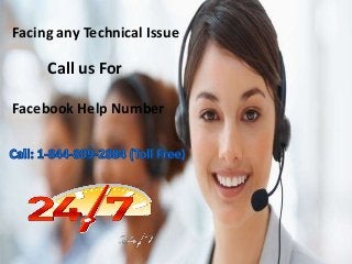 Facebook Help Number
Facing any Technical Issue
Call us For
 