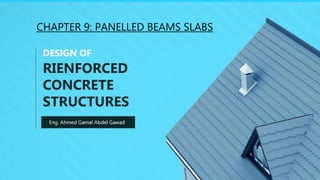 CHAPTER 9: PANELLED BEAMS SLABS
 