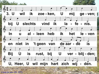 U bid ik aan (EL 377)
 