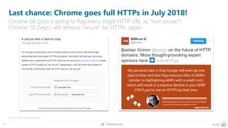 15 @peakaceag pa.ag
Last chance: Chrome goes full HTTPs in July 2018!
Chrome 68 (July) is going to flag every single HTTP URL as “non-secure”!
Chrome 70 (Sept.) will remove “secure” for HTTPs, again.
Source: http://pa.ag/2rmIAjg
 