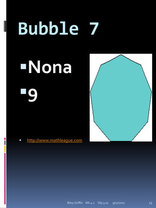 Bubble 8Deca10http://www.mathleague.com/9/17/2011Bitsy Griffin    Wk 4-1     Obj 3.0113