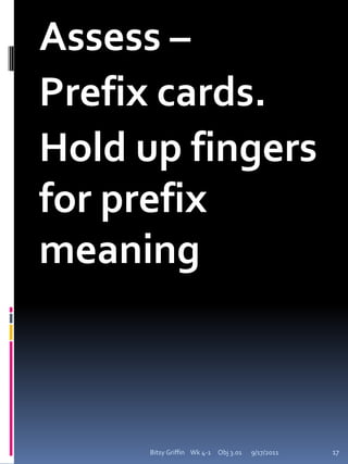 Rotation 3Griffin – Grade pretestDoolen – work on customary units 9/17/2011Bitsy Griffin    Wk 4-1     Obj 3.0117
