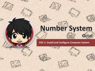 COC 1: Install and Configure Computer System
 