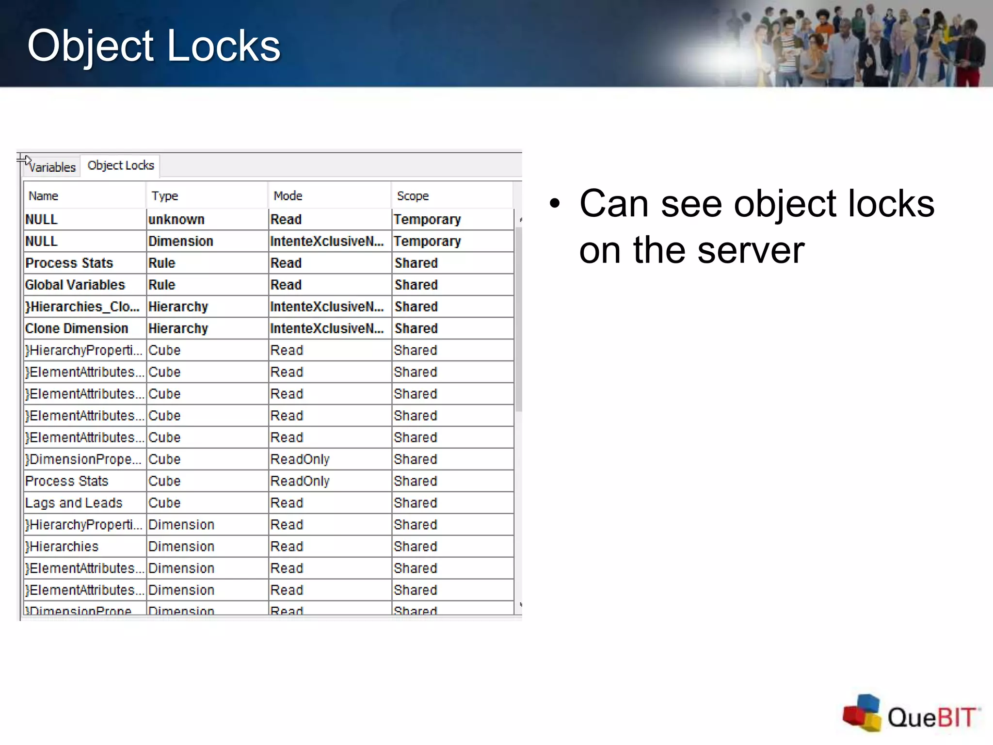 Object Locks
• Can see object locks
on the server
 