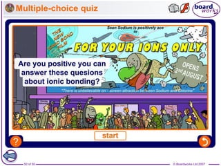 © Boardworks Ltd 2007
50 of 50
Multiple-choice quiz
 