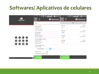 14
Softwares/ Aplicativos de celulares
 