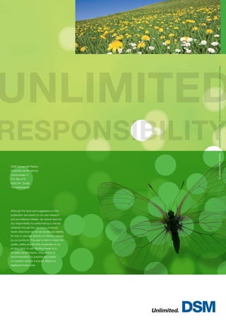 DRSATLPREM 291009 / ©2009 DSM COMPOSITE RESINS / ALL RIGHTS RESERVED
                                                   DESIGN: GEWOONBIEL.NL
DSM Composite Resins
Expertise center relining
Ceintuurbaan 5
P.O. Box 615
8000 AP Zwolle
The Netherlands




Although the facts and suggestions in this
publication are based on our own research
and are believed reliable, we cannot assume
any responsibility for performance or results
obtained through the use of our products
herein described nor do we accept any liability
for loss or damage directly of indirectly caused
by our products. The user is held to check the
quality, safety and all other properties of our
product prior to use. Nothing herein is to
be taken as permission, inducement or
recommendation to practice any patent
or invention without a license. Atlac is a
registered trade mark.
 