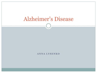 Anna Lysenko Alzheimer’s Disease 