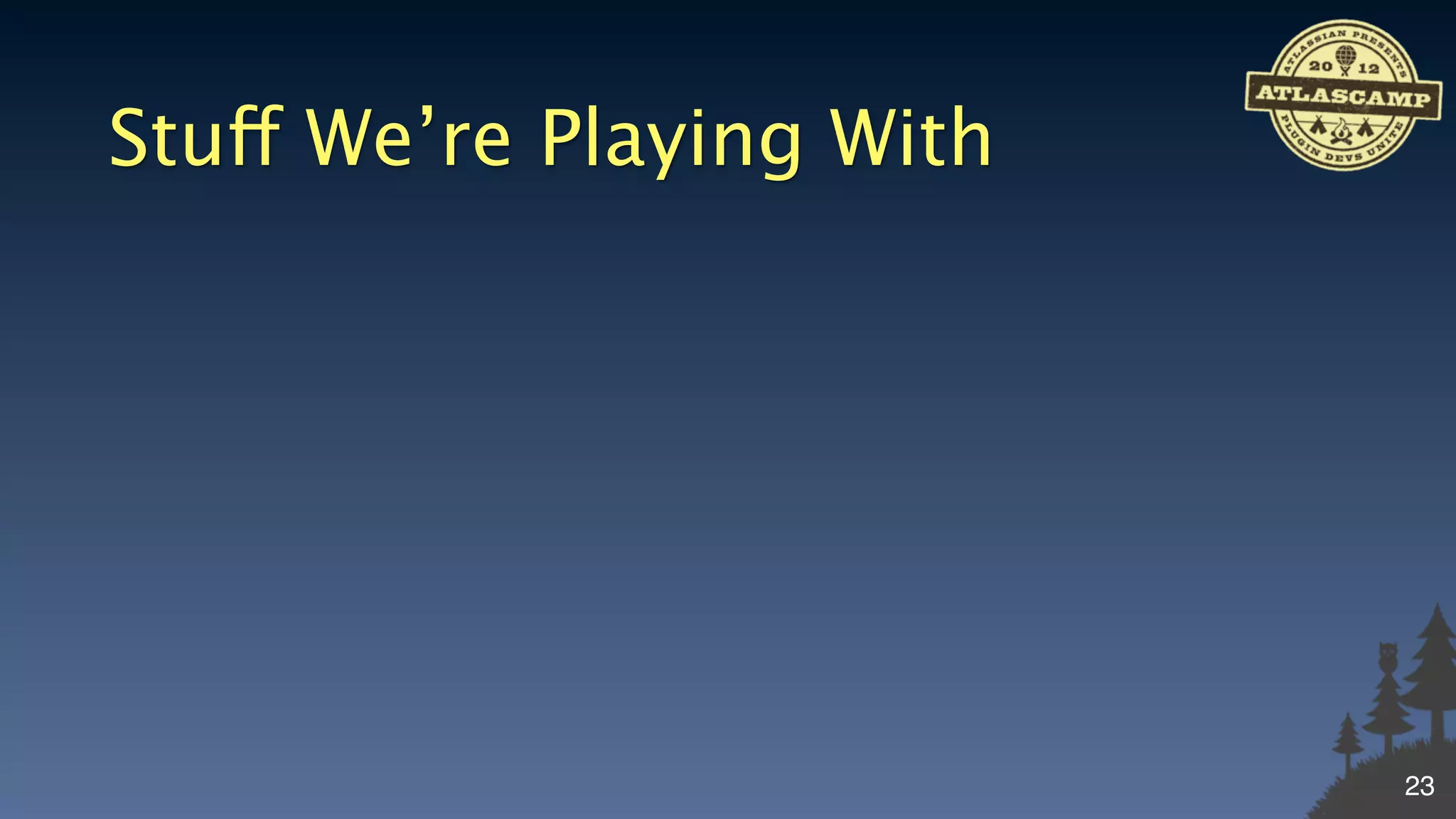 Stuff We’re Playing With


         MAVEN 3


                           23
 