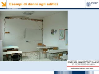 Esempi di danni agli edifici

 