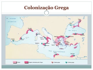 Colonização Grega
 