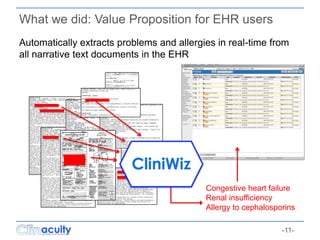 -11-
What we did: Value Proposition for EHR users
Automatically extracts problems and allergies in real-time from
all narr...