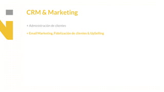 This is our vision
Building the foundation to Build a 3B Company by FY20
CRM & Marketing
+ Administración de clientes
+ Email Marketing, Fidelización de clientes & UpSelling
 