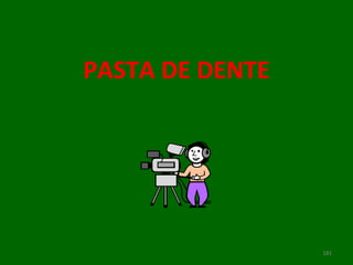 PASTA DE DENTE 