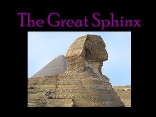 The Great Sphinx
 