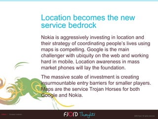 Edition 1   Christian Lindholm Location becomes the new service bedrock Nokia is aggressively investing in location and th...