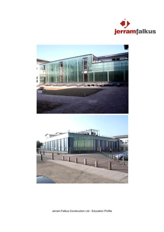 Jerram Falkus Construction Ltd - Education Profile
 