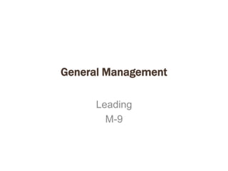 General Management
Leading
M-9
 