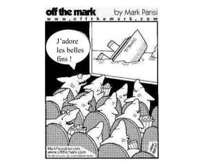 Retrouvez les meilleurs diaporamas PPS d’humour et de divertissement sur http://www.diaporamas-a-la-con.com J’adore les belles fins !