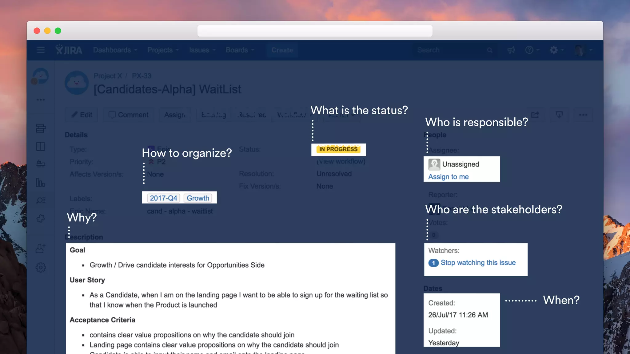 How to organize?
Why?
What is the status?
Who are the stakeholders?
Who is responsible?
When?
 