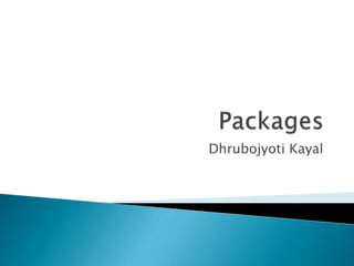 Packages DhrubojyotiKayal 