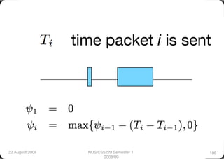 time packet i is sent




22 August 2008
     NUS CS5229 Semester 1   106
                          2008/09
 