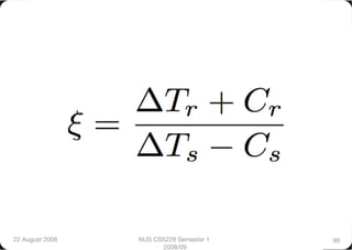 22 August 2008
   NUS CS5229 Semester 1   99
                        2008/09
 