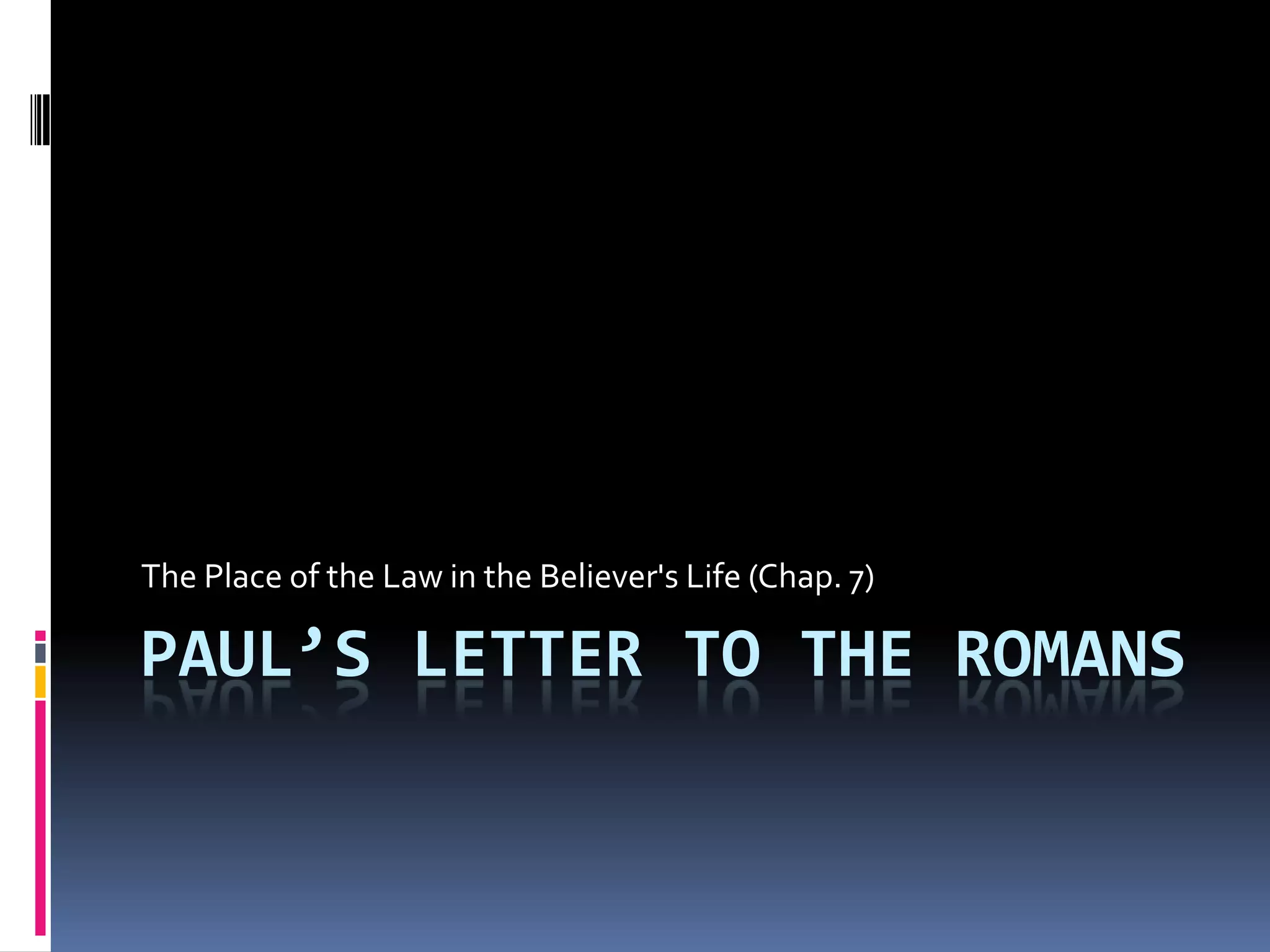 09. Paul’s Letter To The Romans - 7 | PPT
