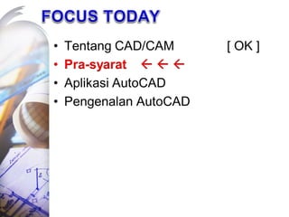 Materi Pengenalan AutoCAD dan CAD CAM.ppt