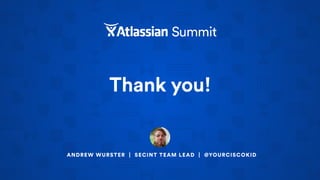 Thank you!
ANDREW WURSTER | SECINT TEAM LEAD | @YOURCISCOKID
 