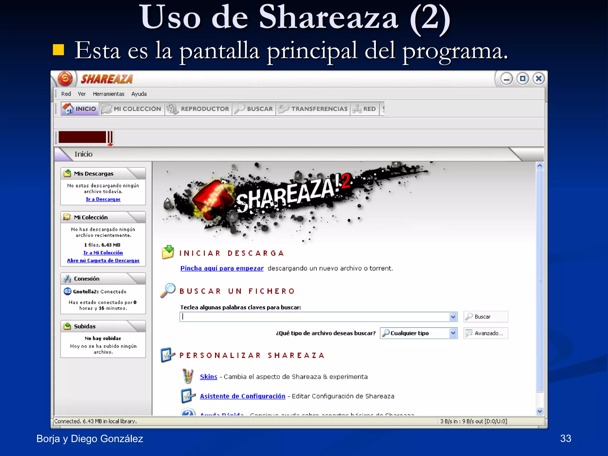 Uso de Shareaza (2) Esta es la pantalla principal del programa. 
