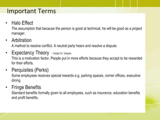 Management & Leadership StyleAutocraticTop down approach. The manager has power to do whatever she/he wants.Sometime appropriate when decisions must be made for emergency situation or time pressure.Democratic/ParticipativeEncouraging team participation in the decision making processBest used for people whose behavior fit with theory YLaissez-faire  - a French term means “leave alone”The manager is not directly involve in the work of the team.Effective for highly skilled teamSee other leadership styles in PMP Exam Prep Book p.327