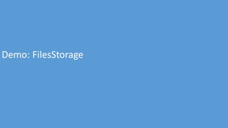 Demo: FilesStorage
 