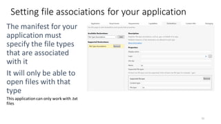 Setting file associations for your application
This applicationcan only work with .txt
files
52
 