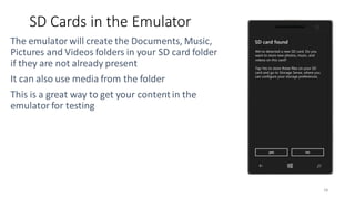 SD Cards in the Emulator
58
 