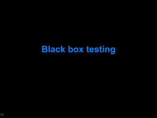 Black box testing 
