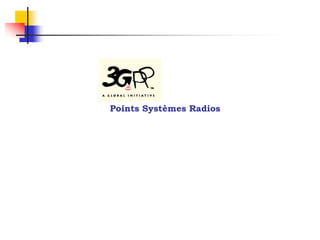 Points Systèmes Radios
 