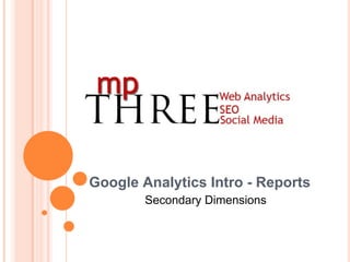 Google Analytics Intro - Reports Secondary Dimensions 