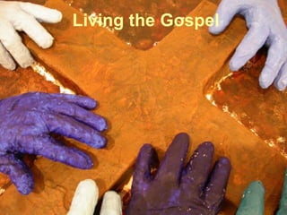 Living the Gospel 