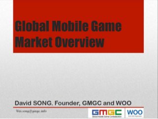Mobile Game Asia 2015 Bangkok: David Song: Introduction to The Global Mobile Game Confederation 
