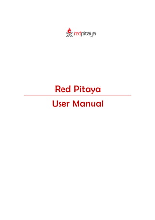Red Pitaya
User Manual
 