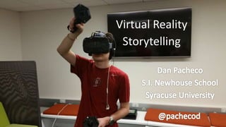 Virtual Reality
Storytelling
 