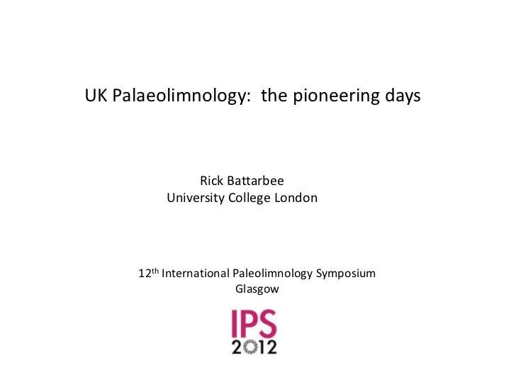 Rick Battarbee Palaeolimnology In The Uk Pioneering Days - 