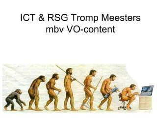 ICT & RSG Tromp Meesters mbv VO-content 